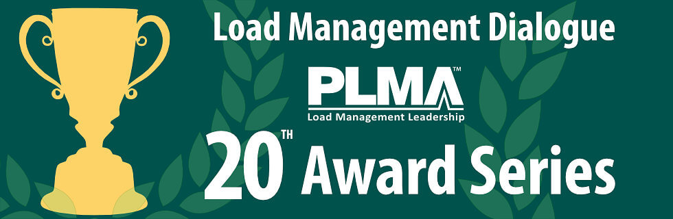 PLMA Load Management Leadership 20th PLMA Awards Series